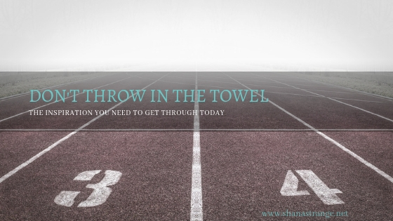 Don’t Throw in the Towel